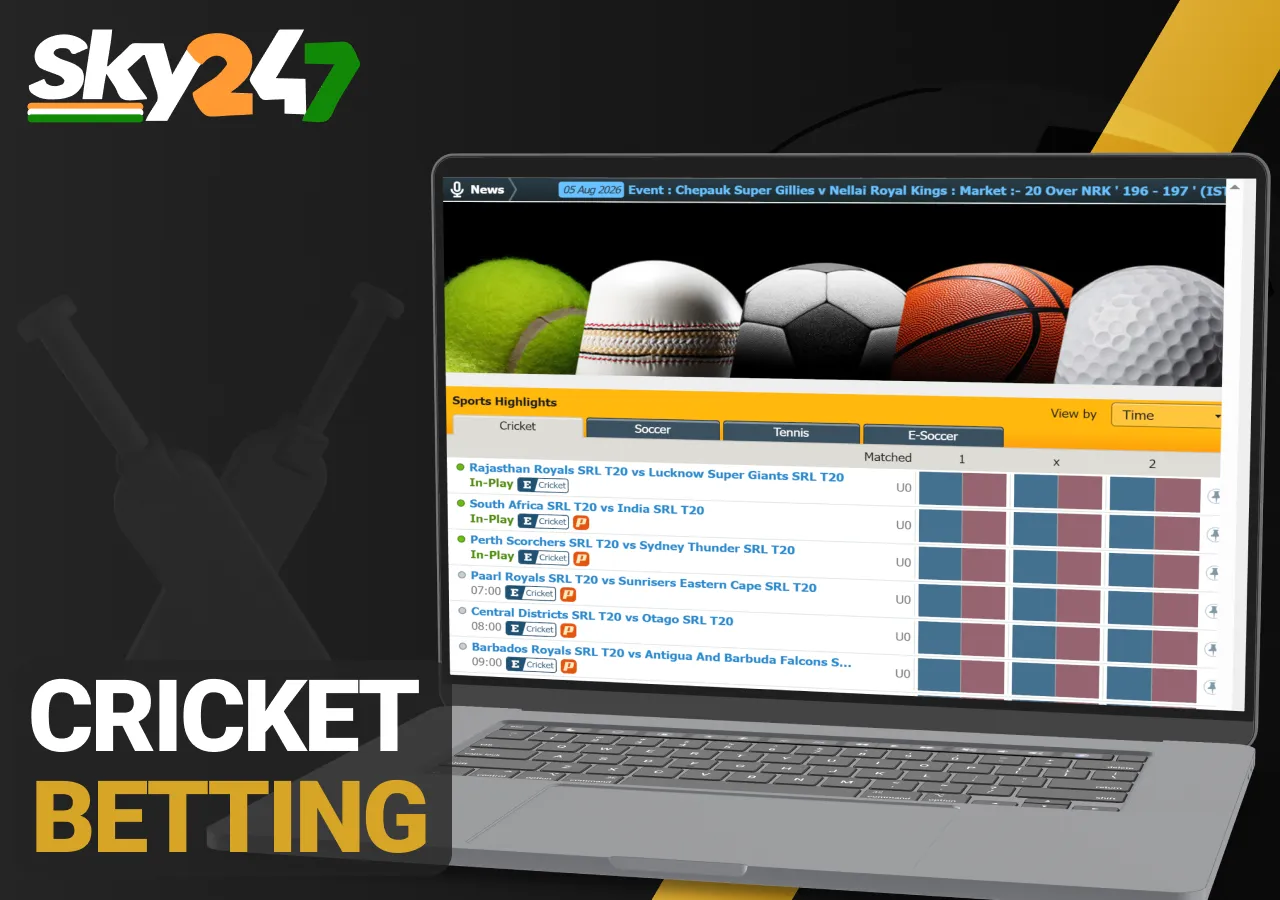 Sky247 features extensive cricket betting markets for domestic and international matches.